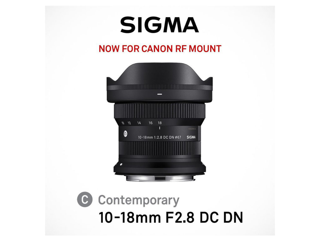 SIGMA: Διαθέσιμος ο SIGMA 10-18mm F2.8 DC DN | Contemporary και για Canon κάμερες!